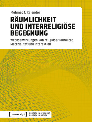 cover image of Räumlichkeit und interreligiöse Begegnung